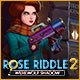 Rose Riddle 2: Werewolf Shadow Game