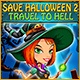 Save Halloween 2: Travel to Hell Game