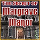 The Secret of Margrave Manor Game