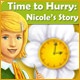 Time to Hurry: Nicole's Story Game