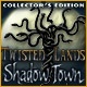 Twisted Lands: Shadow Town Collector's Edition Game