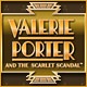 Valerie Porter and the Scarlet Scandal Game