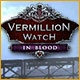 Vermillion Watch: In Blood Game