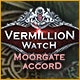 Vermillion Watch: Moorgate Accord Game