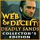 Web of Deceit: Deadly Sands Collector's Edition Game