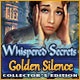 Whispered Secrets: Golden Silence Collector's Edition Game