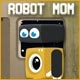 Robot Mom Game