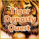 Tiger Dynasty Quest Game